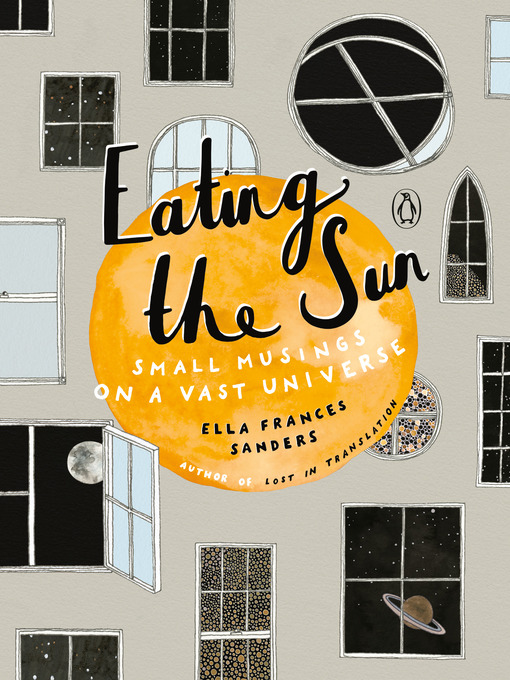 Title details for Eating the Sun by Ella Frances Sanders - Wait list